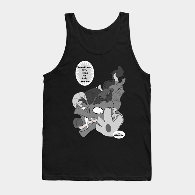 Sometimes, life likes to trip you up. Tank Top by DustiiStudios